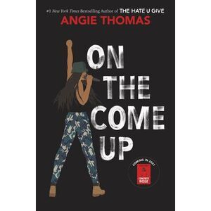 On the Come Up -- Angie Thomas